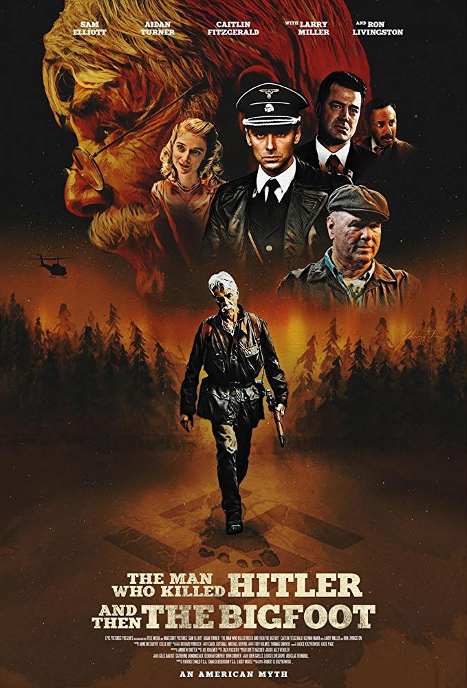 The Man Who Killed Hitler and Then The Bigfoot (2018) - Movie Poster